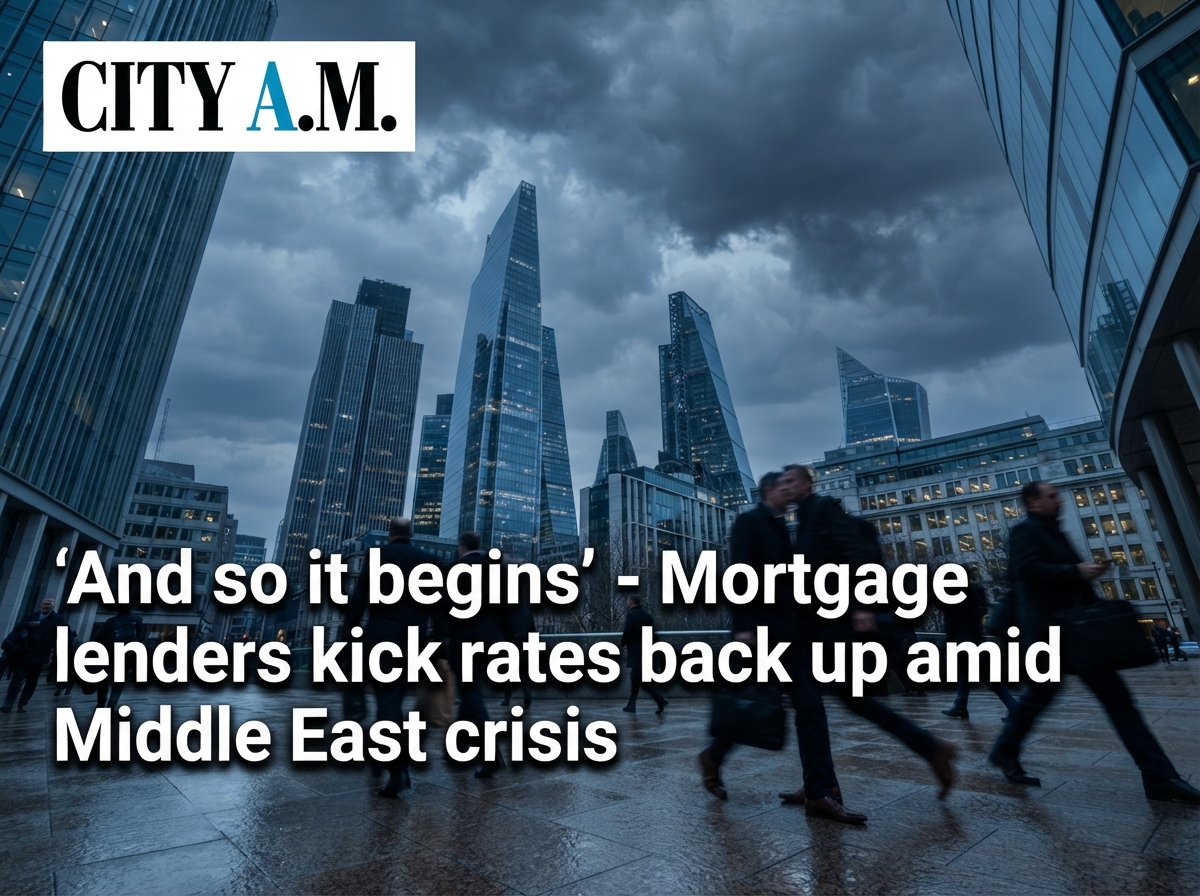 ‘And so it begins’ - Mortgage lenders kick rates back up amid Middle East crisis