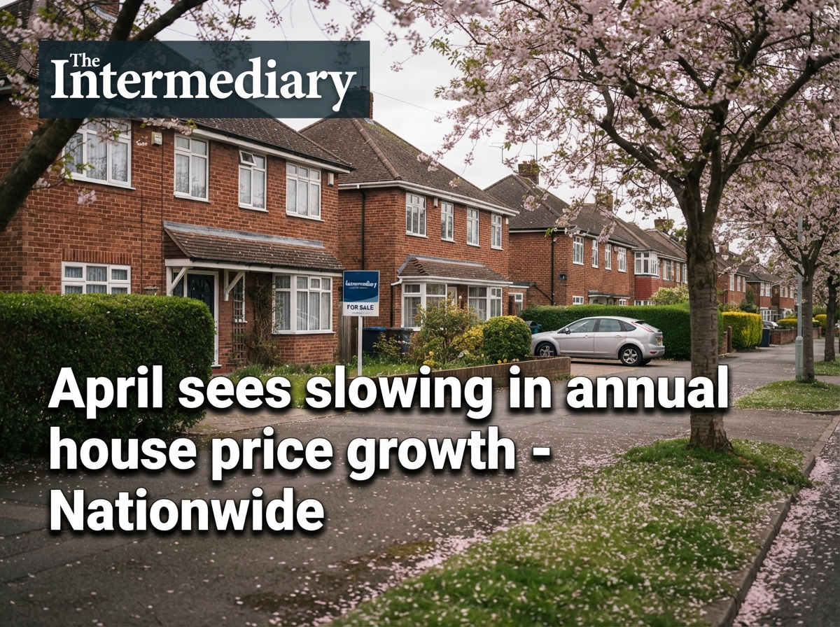 April sees slowing in annual house price growth - Nationwide