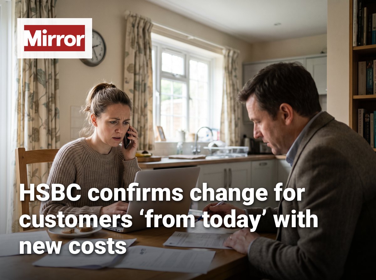 HSBC confirms change for customers ‘from today’ with new costs