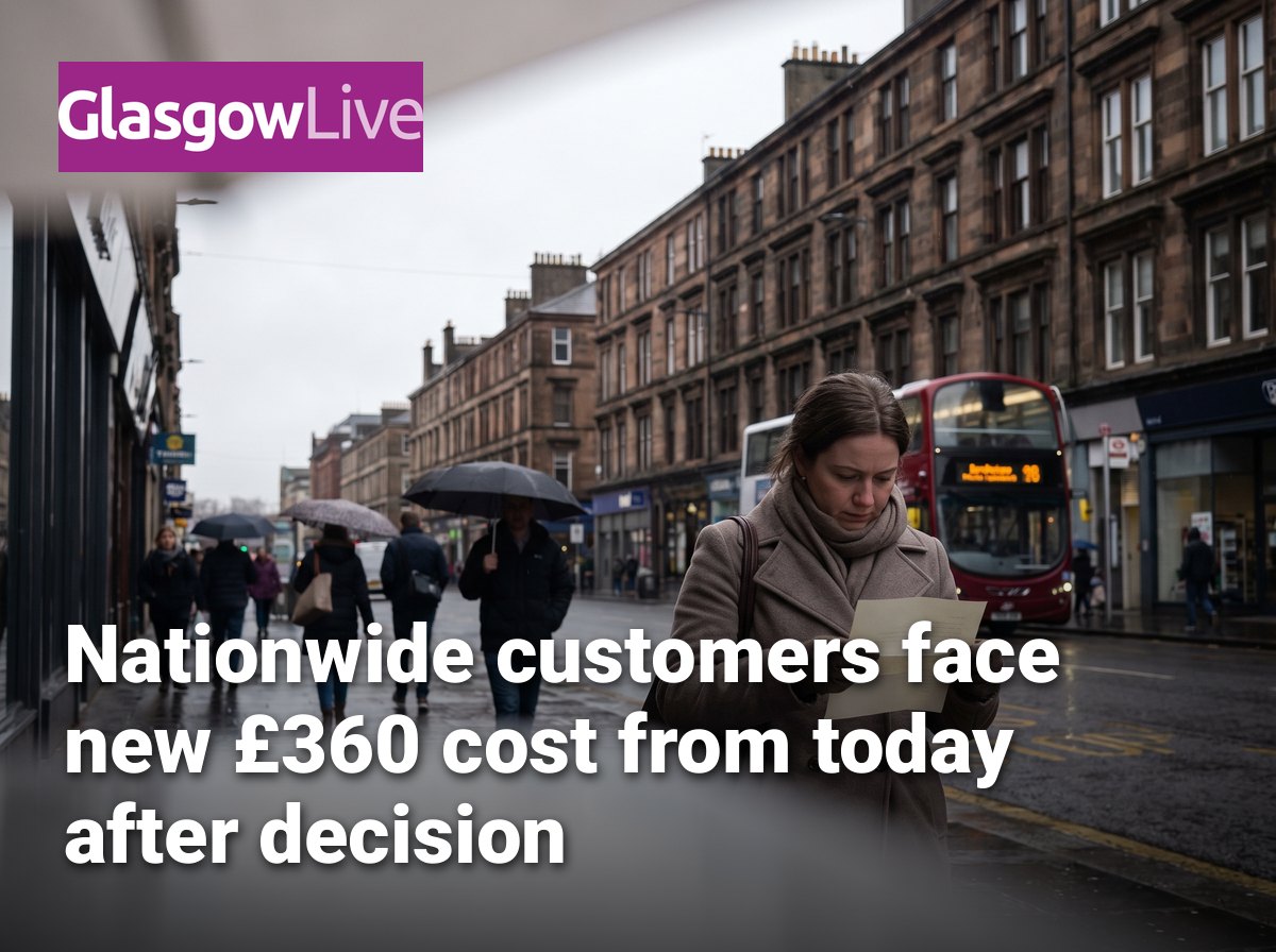 Nationwide customers face new £360 cost from today after decision