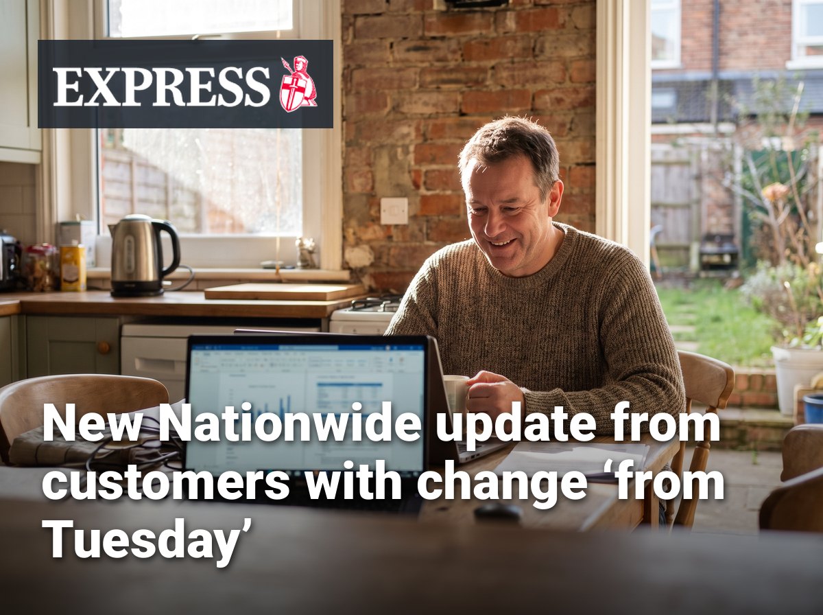 New Nationwide update from customers with change ‘from Tuesday’